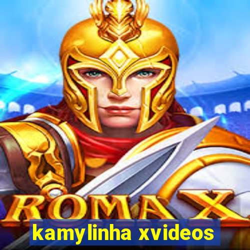 kamylinha xvideos